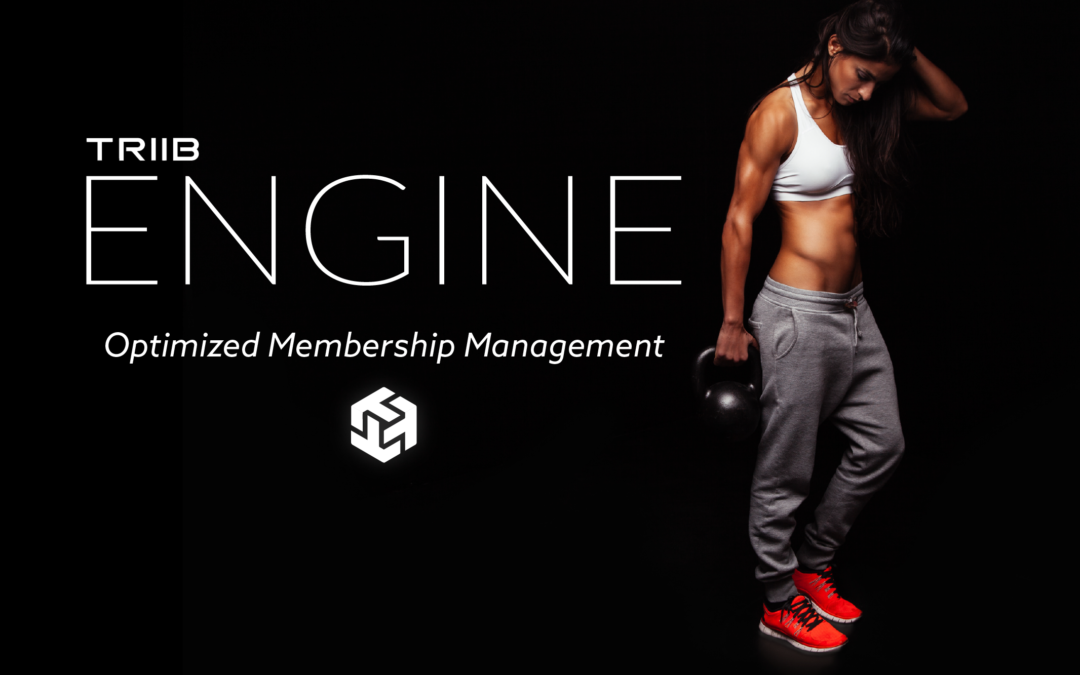 Introducing Triib ENGINE: Optimized Membership Management