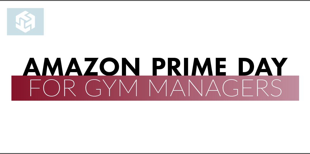 Gym Owners Guide To A Fitness Amazon Prime Day