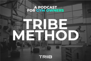 podcast-for-gym-owners-tribe-method